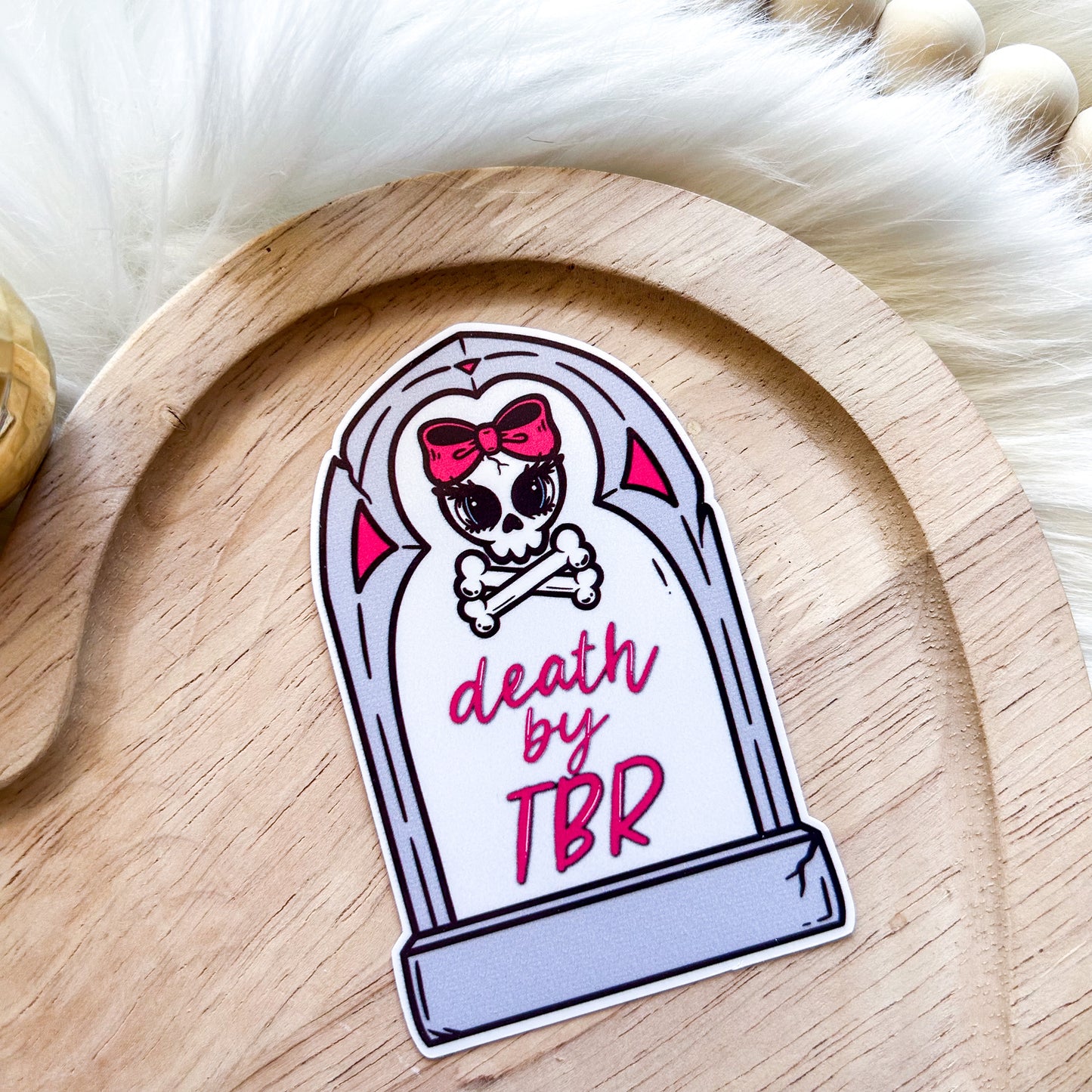 Death by TBR headstone sticker.