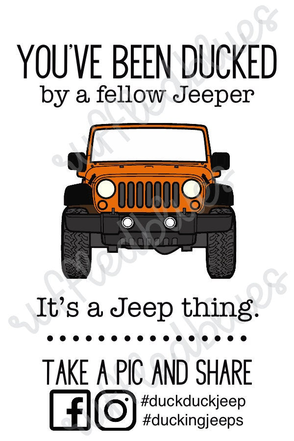 You've been dumped by a Wrangler Print Duck Tag it's a jeep thing.